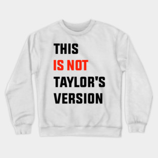 This Is Not Taylor's Version Crewneck Sweatshirt