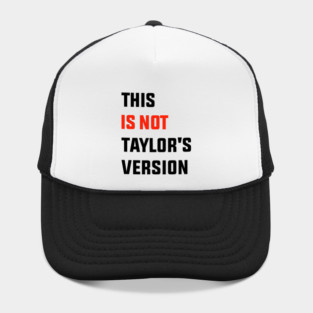 This Is Not Taylor's Version Hat