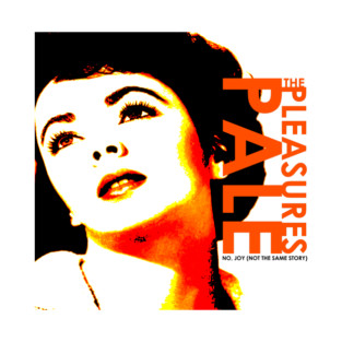 The Pleasures Pale / No, Joy, No T-Shirt