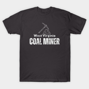 West Virginia Coal Miner T-Shirt