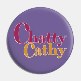 Chatty Cathy Chronicles No 1 Pin