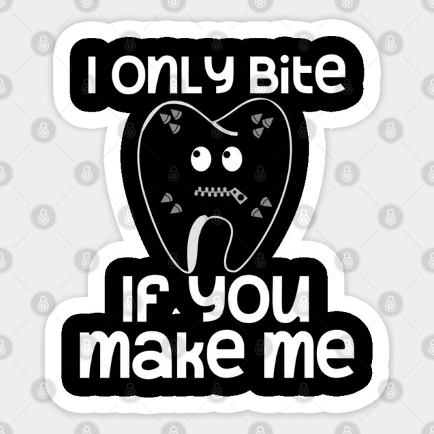 I Only Bite If You Make Me Kinky Tooth Sticker by belownormal