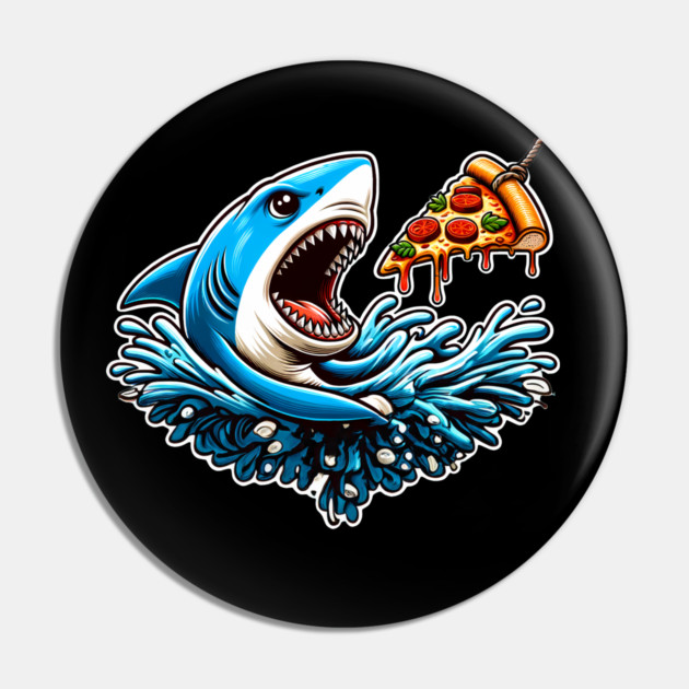 Funny Shark with Pizza, Pizza Lover Pin by logiamerch