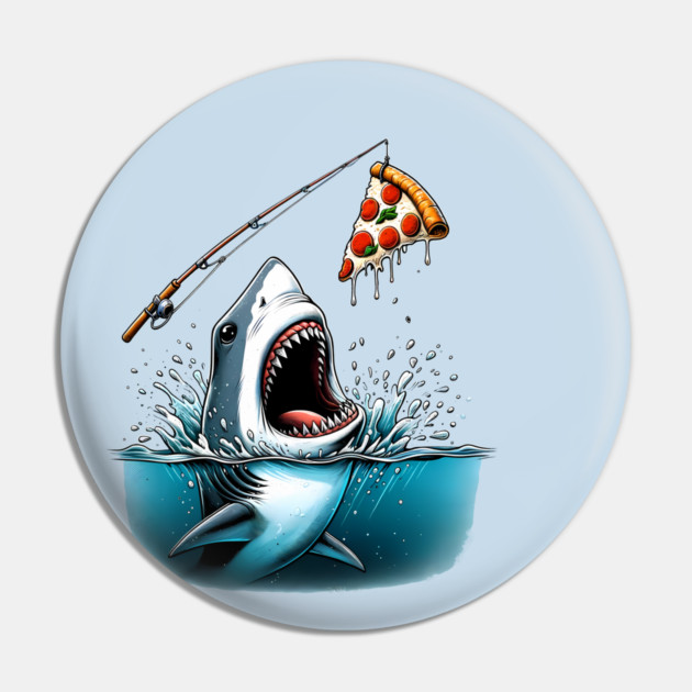 Funny Shark with Pizza, Pizza Lover Pin by logiamerch