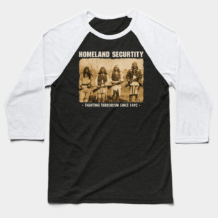 Original Homeland Security - Native American Baseball T-Shirt