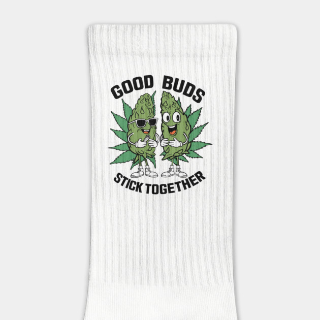 Good Buds Stick Together Funny Marijuana by Anticorporati