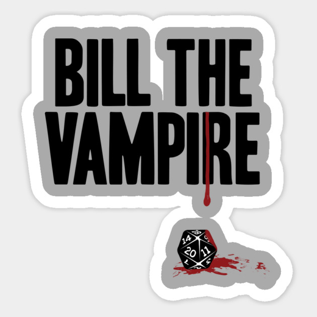 Bill The Vampire - Roll the Dice classic Magnet by Rick Gualtieri