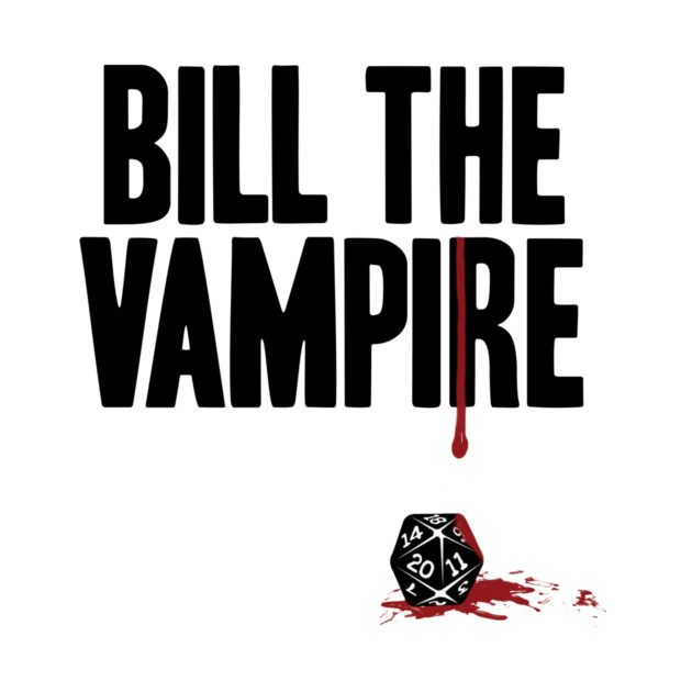 Bill The Vampire - Roll the Dice classic by Rick Gualtieri
