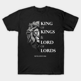 King of Kings - Lion of Judah Christian T-Shirt - Revelation 19:16 Faith Shirt T-Shirt