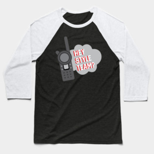 Hey Team Member Baseball T-Shirt