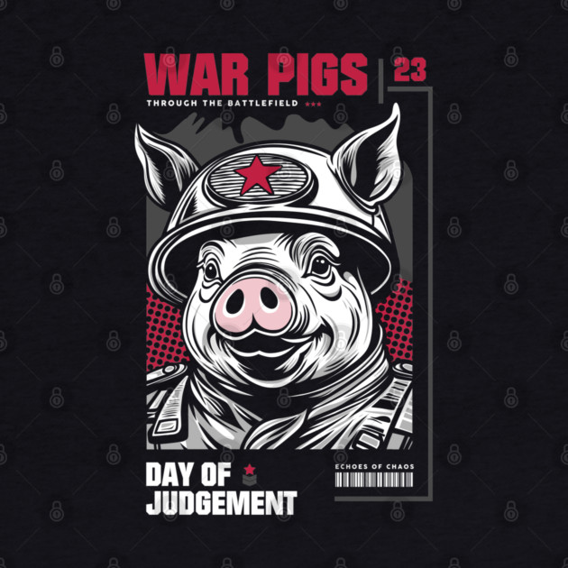 WAR PIGS by artslaves