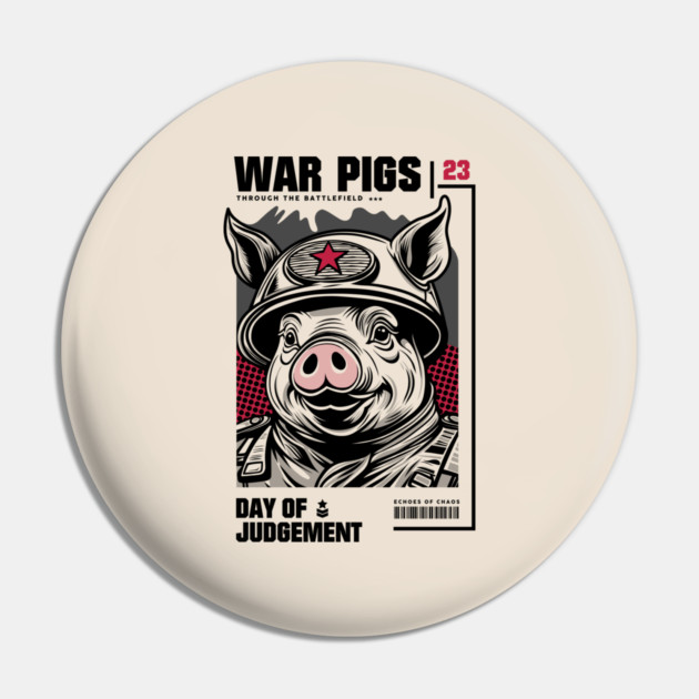 WAR PIGS Pin by artslaves