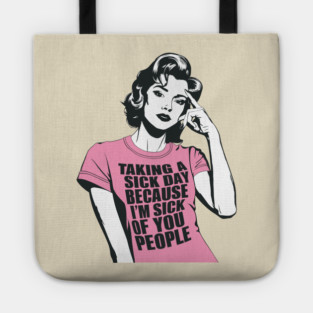 Sick Of People Sarcastic Quote Tote