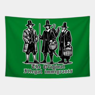 Pilgrims, The Original Illegal Immigrants Tapestry
