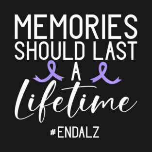 Should Last A Lifetime End Alzheimers Awareness T-Shirt