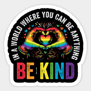 Be Kind Pride LGBT Month Sticker