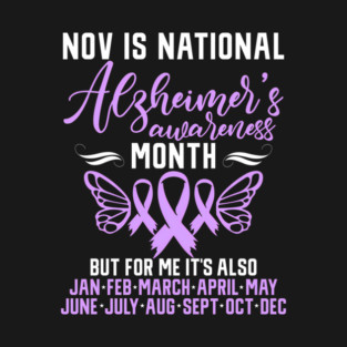 November Is National Alzheimer's Awareness Month But For Me T-Shirt