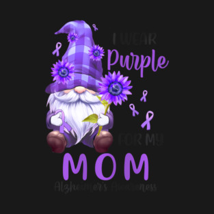 I Wear Purple For My Mom Gnome Alzheimer's Awareness T-Shirt