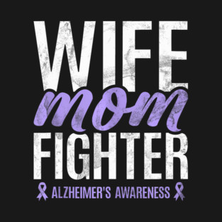 Mom Fighter Alzheimer's Awareness Month Day Dementia T-Shirt