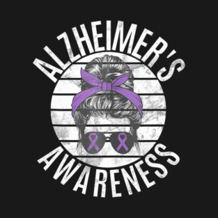 Alzheimer's Awareness Month Day Dementia Cure Messy Bun Mom T-Shirt