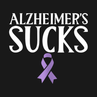 Alzheimer's Sucks Awareness Month Day Dementia Cure T-Shirt