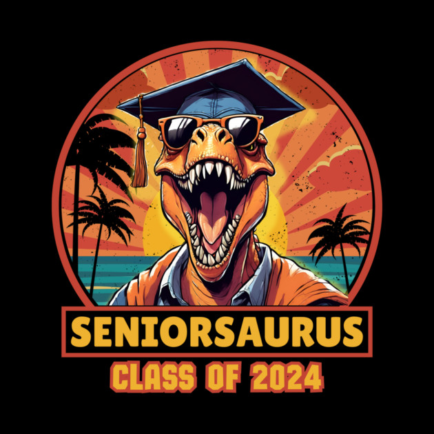 T Rex Seniorsaurus Class Of 2024 by The WYLD Tribe