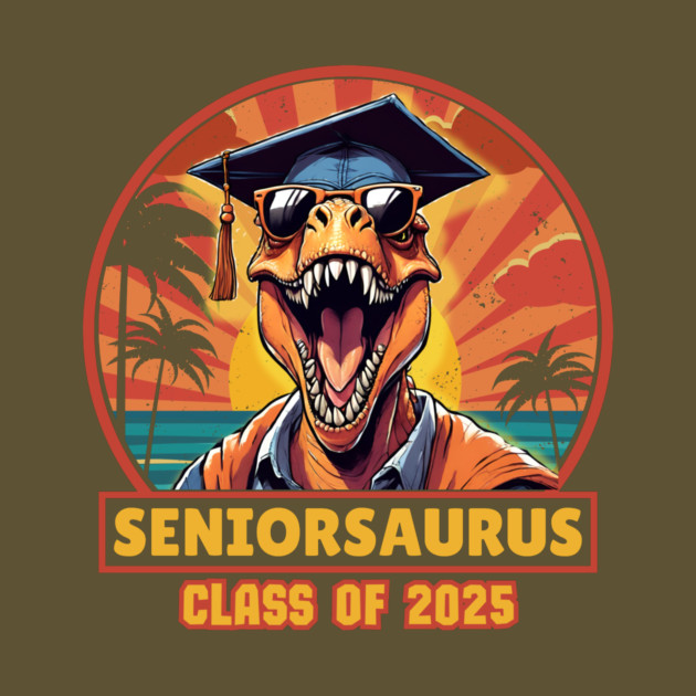 Seniorsaurus Senior Class Of 2025 by The WYLD Tribe