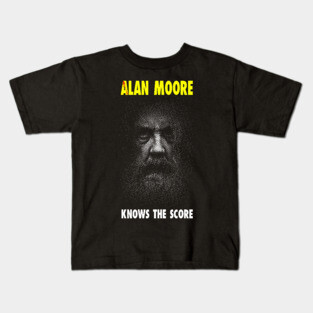 Alan Moore Knows the Score Kids T-Shirt