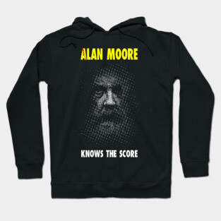 Alan Moore Knows the Score Hoodie