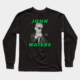 John Waters Long Sleeve T-Shirt