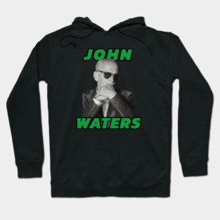 John Waters Hoodie