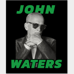 John Waters Posters and Art