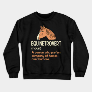 Horse Humor Horse Crewneck Sweatshirt