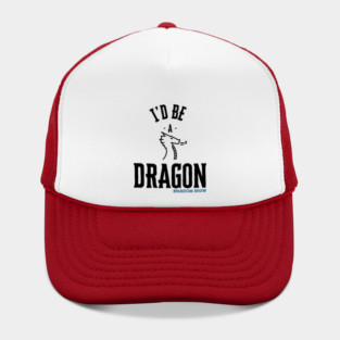 I'd Be A Dragon Hat