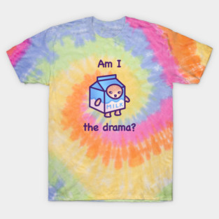 Am I the Drama? (Dark Text) T-Shirt