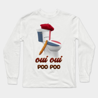 oui oui poo poo french toilet Long Sleeve T-Shirt