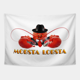 MOBSTA LOBSTA - Lobster Mafia Mobster Tapestry
