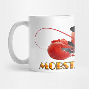 MOBSTA LOBSTA - Lobster Mafia Mobster Mug