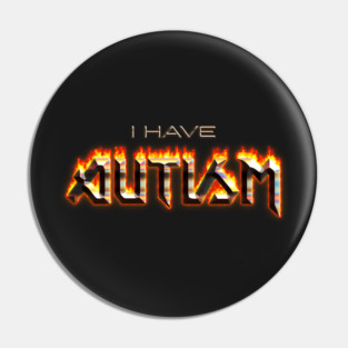 I Have Autism Word Art Pin