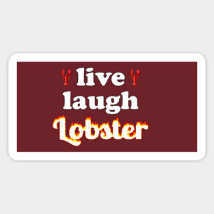 live laugh lobster Sticker