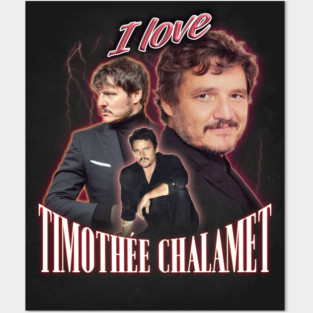 I Love Timothee Chalamet Pedro Pascal Cursed Fan Collage Posters and Art