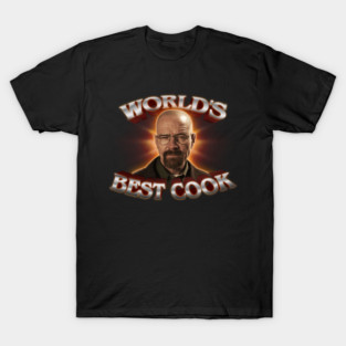 World's Best Cook Walter White Breaking Bad Design T-Shirt