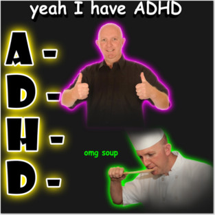 Yeah I Have ADHD Posters and Art