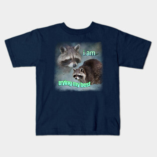 Trying Raccoon Meme Kids T-Shirt