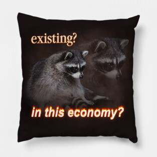 Economy Raccoon Meme Pillow