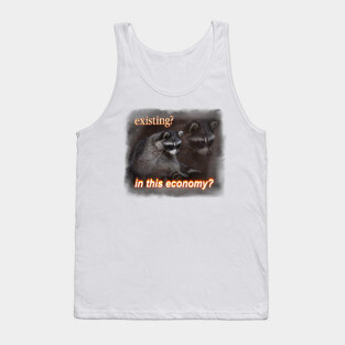 Economy Raccoon Meme Tank Top