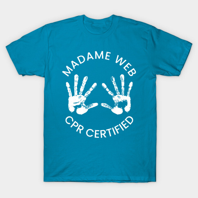 HTDGM - Madame Web - CPR Certified (light version) T-Shirt by How Did This Get Made?