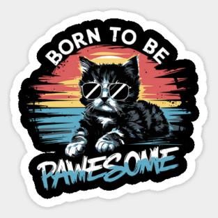 Retro Sunset Kitten Graphic Tee: 'Born to be Pawesome' - Adorable Cat Design with Vintage Vibes Magnet