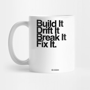 BuildIt DriftIt Breakit FixIt. Mug