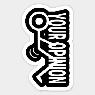 Stickman 'F**k Your Opinion' T-Shirt - Bold Statement Tee for Expressing Views Magnet